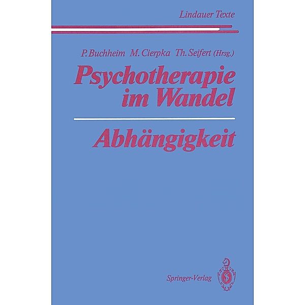 Psychotherapie im Wandel Abhängigkeit / Lindauer Texte