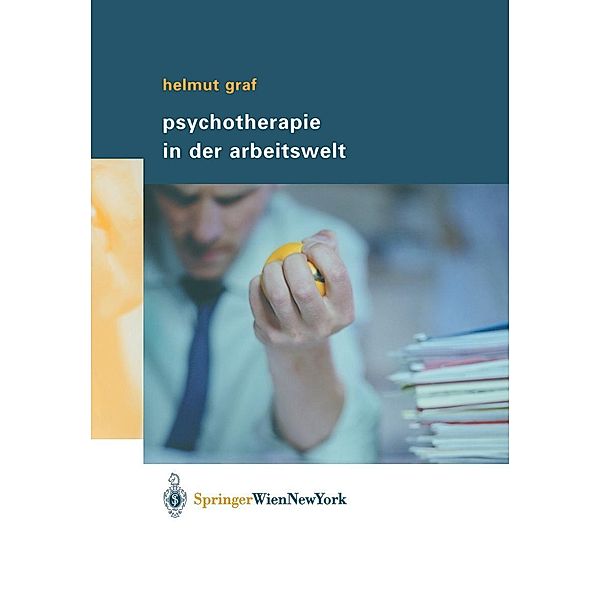 Psychotherapie in der Arbeitswelt, Helmut Graf