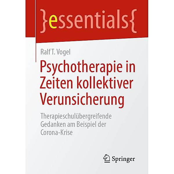 Psychotherapie in Zeiten kollektiver Verunsicherung, Ralf T. Vogel