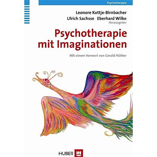 Psychotherapie mit Imaginationen, Kottje-Birnbacher Leonore, Ulrich Sachsse, Eberhard Wilke