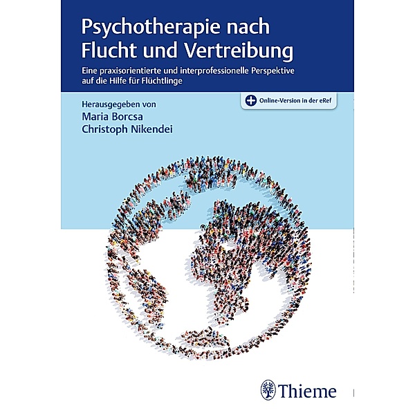 Psychotherapie nach Flucht und Vertreibung, Maria Borcsa, Christoph Nikendei