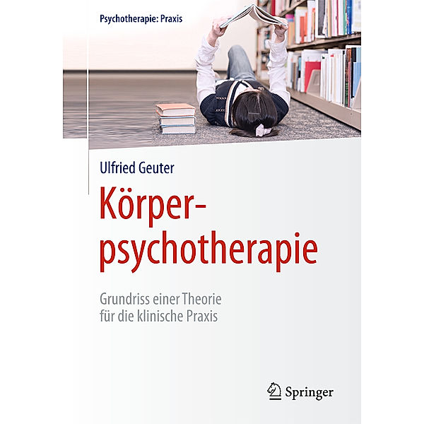 Psychotherapie: Praxis / Körperpsychotherapie, Ulfried Geuter