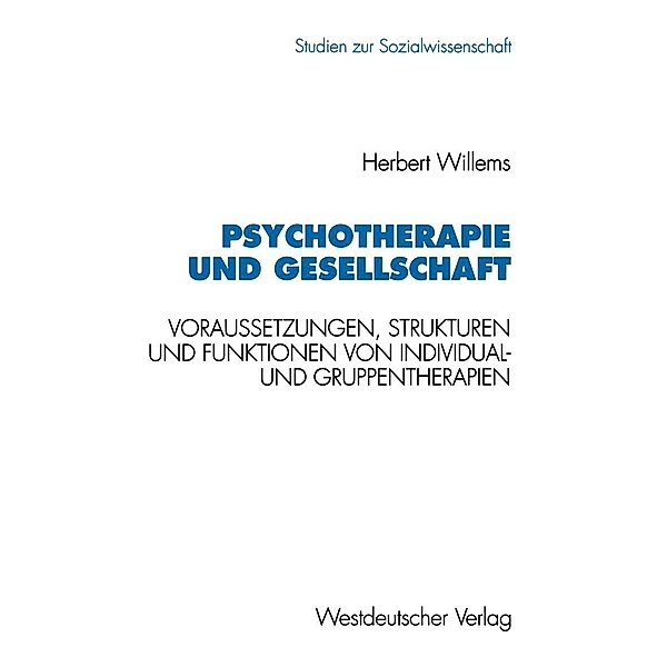 Psychotherapie und Gesellschaft / Studien zur Sozialwissenschaft Bd.133, Herbert Willems
