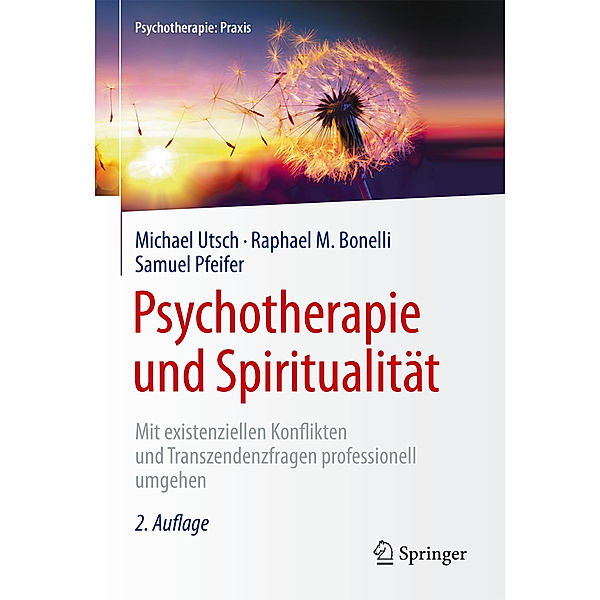 Psychotherapie und Spiritualität, Michael Utsch, Raphael M. Bonelli, Samuel Pfeifer