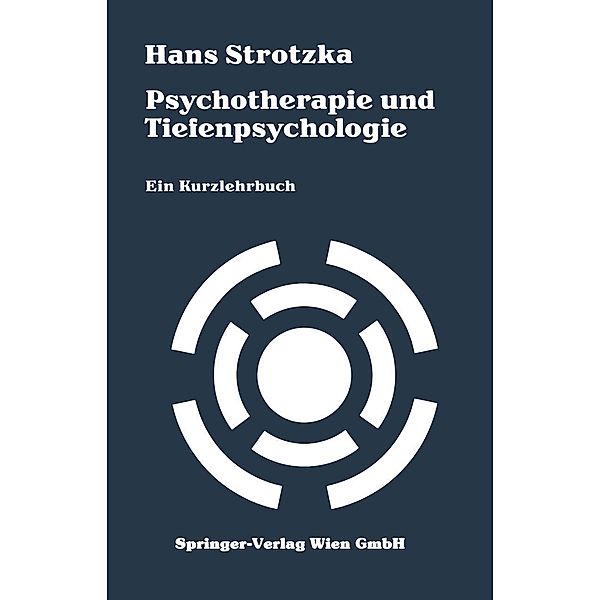 Psychotherapie und Tiefenpsychologie, Hans Strotzka