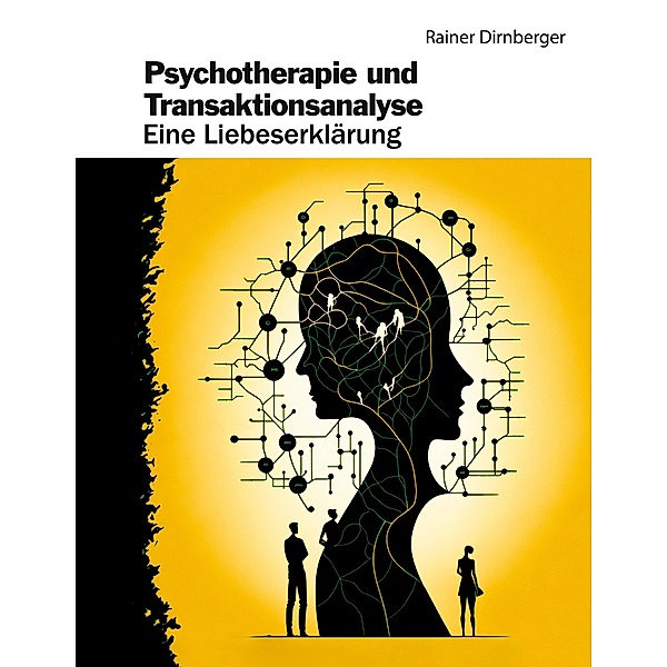 Psychotherapie und Transaktionsanalyse, Rainer Dirnberger