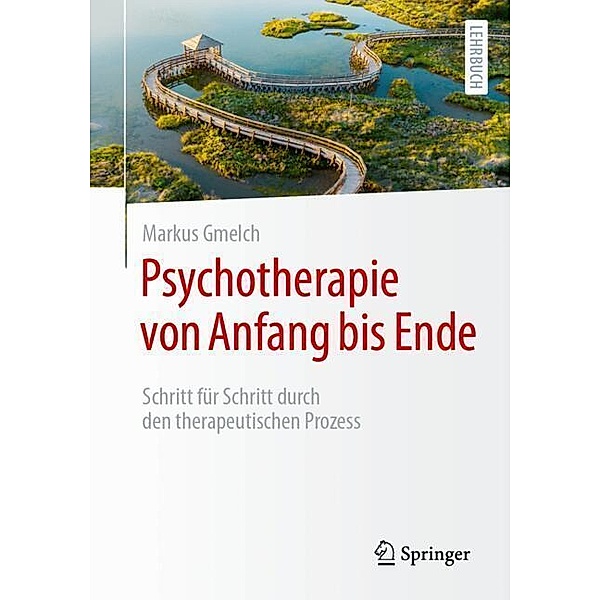 Psychotherapie von Anfang bis Ende, Markus Gmelch