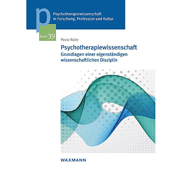 Psychotherapiewissenschaft, Paolo Raile