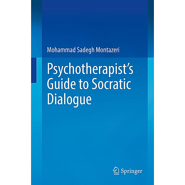 Psychotherapist's Guide to Socratic Dialogue, Mohammad Sadegh Montazeri