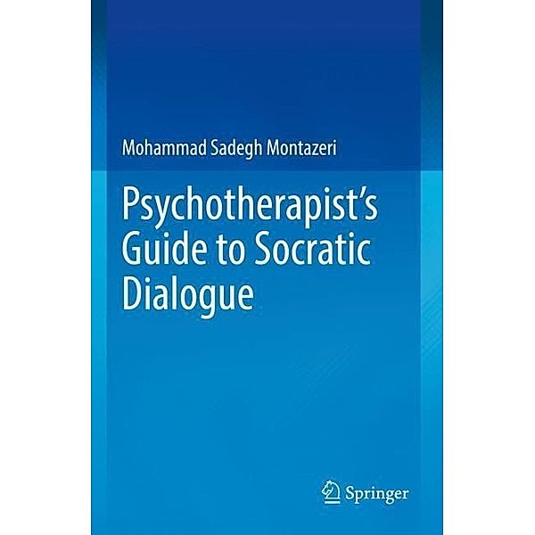 Psychotherapist's Guide to Socratic Dialogue, Mohammad Sadegh Montazeri