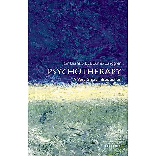 Psychotherapy: A Very Short Introduction / Very Short Introductions, Tom Burns