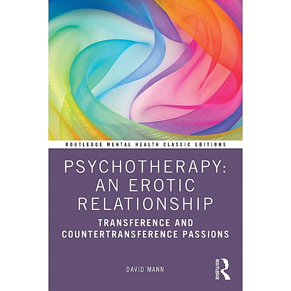 Psychotherapy: An Erotic Relationship, David Mann