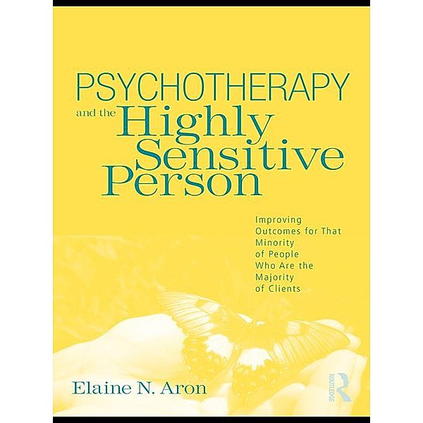 Psychotherapy and the Highly Sensitive Person, Elaine N. Aron