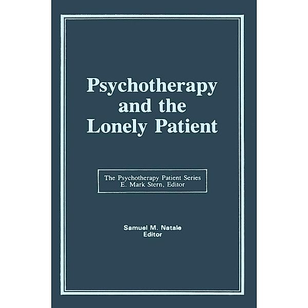 Psychotherapy and the Lonely Patient, Samuel M Natale, E Mark Stern