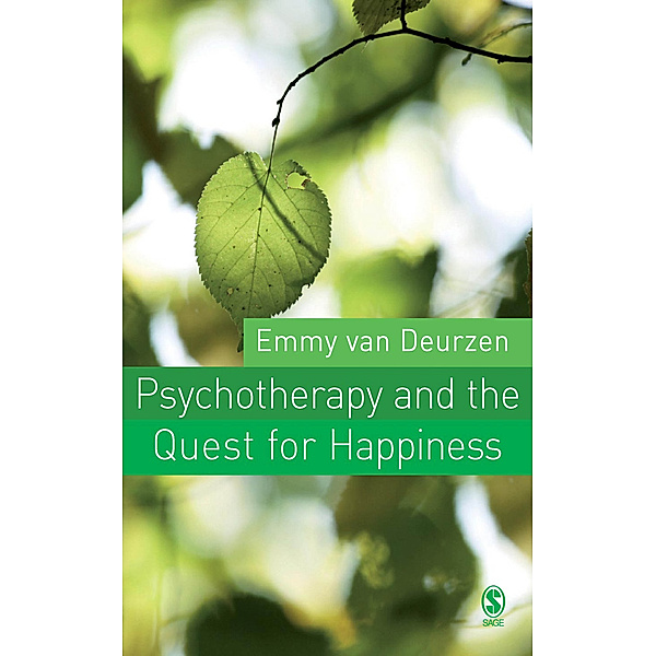 Psychotherapy and the Quest for Happiness, Emmy van Deurzen