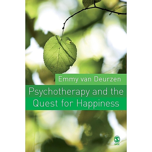 Psychotherapy and the Quest for Happiness, Emmy van Deurzen
