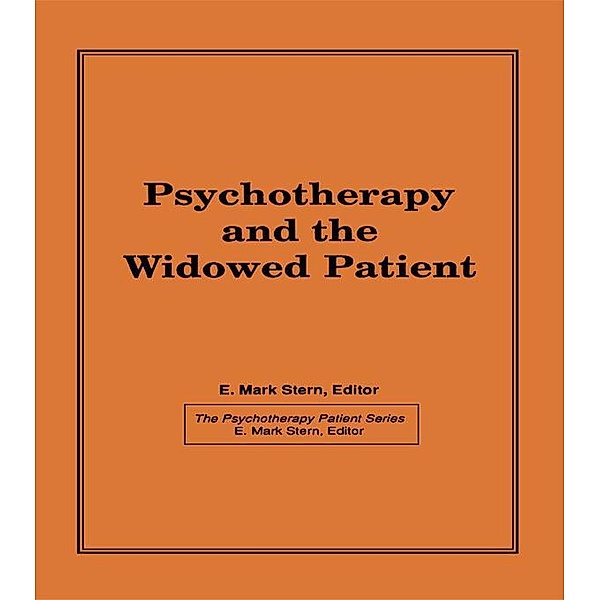 Psychotherapy and the Widowed Patient, E Mark Stern