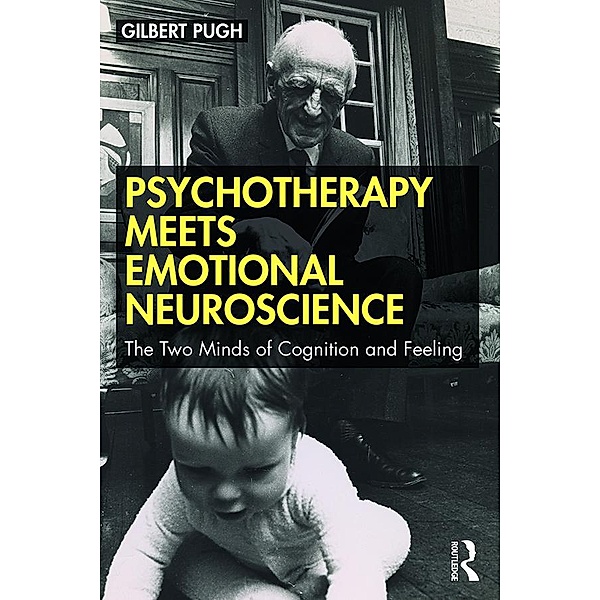 Psychotherapy Meets Emotional Neuroscience, Gilbert Pugh