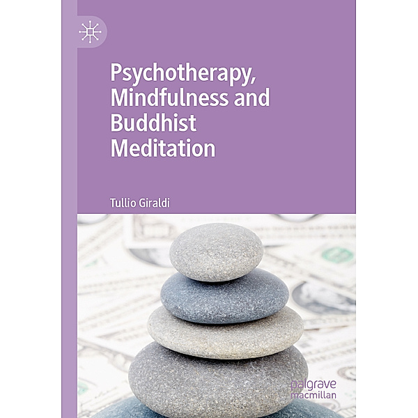 Psychotherapy, Mindfulness and Buddhist Meditation, Tullio Giraldi