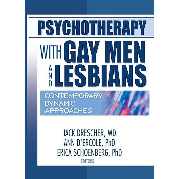 Psychotherapy with Gay Men and Lesbians, Jack Drescher, Ann D'Ercole, Erica Schoenberg