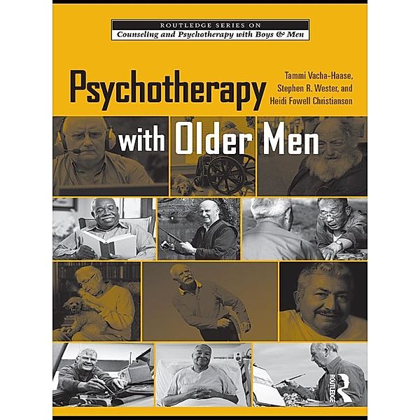 Psychotherapy with Older Men, Tammi Vacha-Haase, Stephen R. Wester, Heidi Fowell Christianson