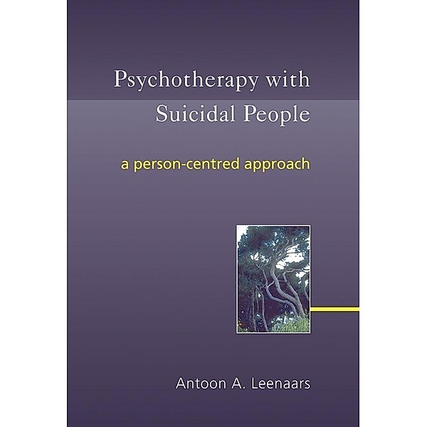 Psychotherapy with Suicidal People, Antoon A. Leenaars