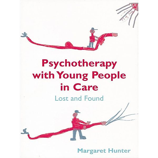 Psychotherapy with Young People in Care, Margaret Hunter