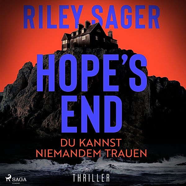 Psychothriller von Bestsellerautor Riley Sager - Hope's End – Du kannst niemandem trauen, Riley Sager