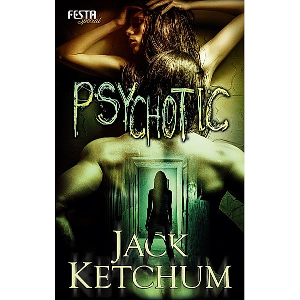 Psychotic, Jack Ketchum