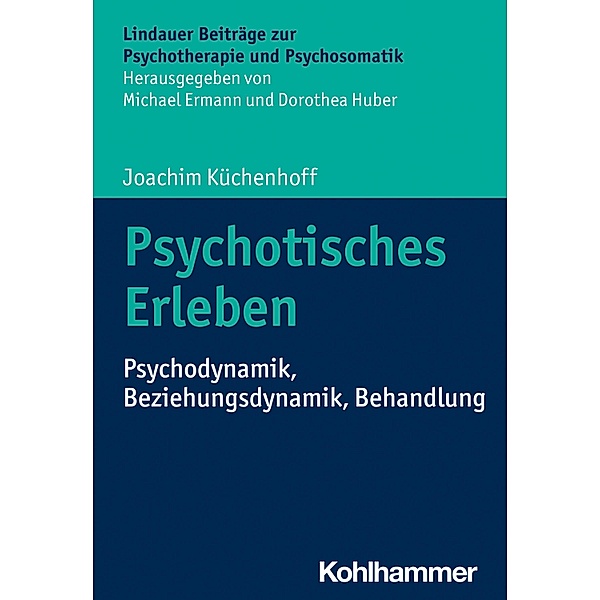 Psychotisches Erleben, Joachim Küchenhoff