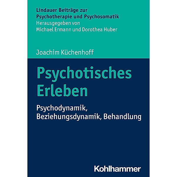 Psychotisches Erleben, Joachim Küchenhoff