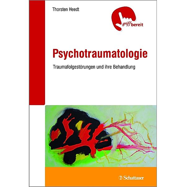 Psychotraumatologie (griffbereit) / griffbereit, Thorsten Heedt