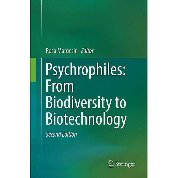 Psychrophiles: From Biodiversity to Biotechnology