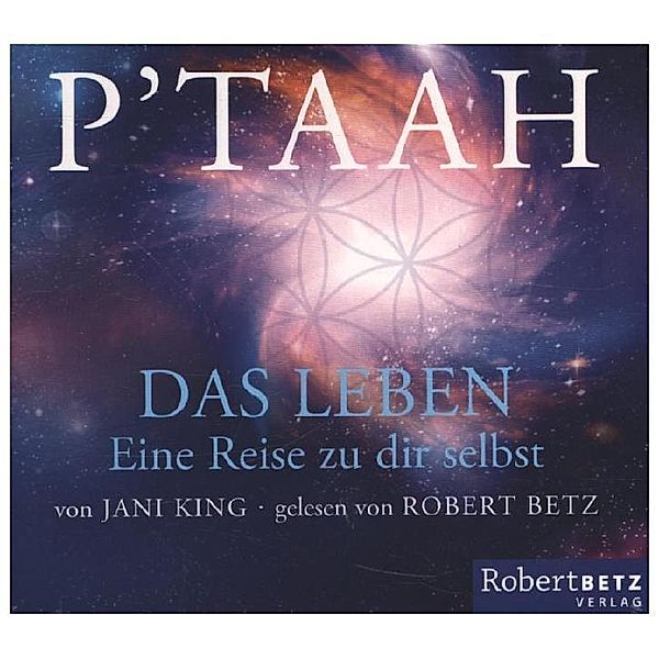 P'TAAH - Das Leben,2 Audio-CDs, Jani King