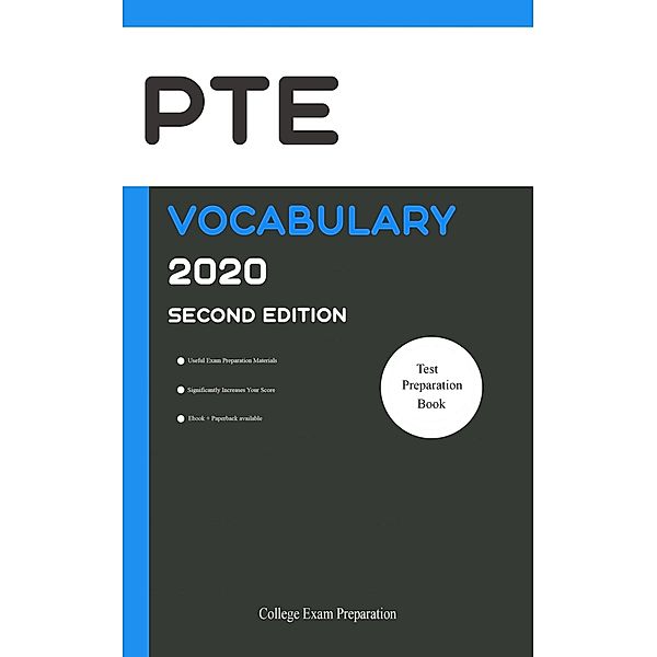 PTE Academic and PTE General Vocabulary 2020 Second Edition, College Exam Preparation