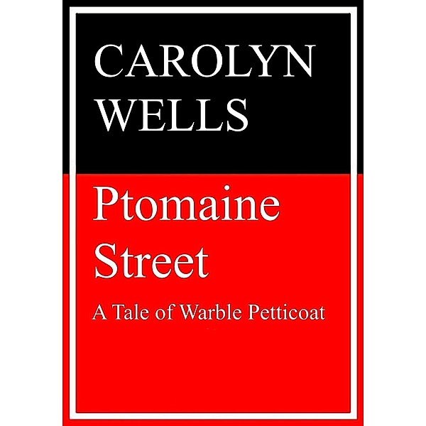 Ptomaine Street, Carolyn Wells