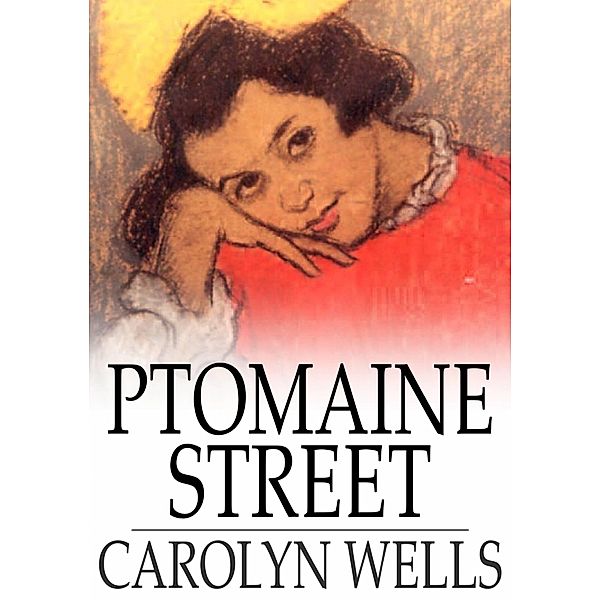 Ptomaine Street / The Floating Press, Carolyn Wells