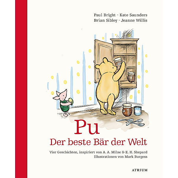 Pu. Der beste Bär der Welt, Paul Bright, Kate Saunders, Brian Sibley, Jeanne Willis