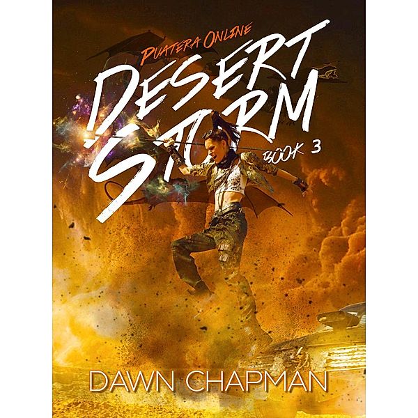 Puatera Online: Desert Storm (Puatera Online, #3), Dawn Chapman