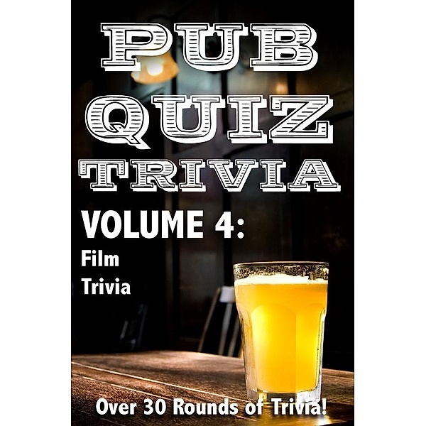 Pub Quiz Trivia: Volume 4 - Film Trivia / Bryan Young, Bryan Young