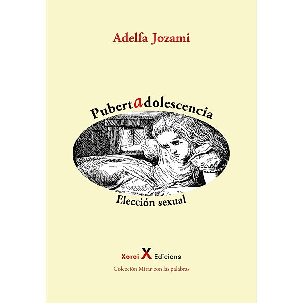 Pubertadolescencia / Mirar con las palabras, Adelfa Jozami