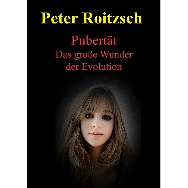 Pubertät, Peter Roitzsch