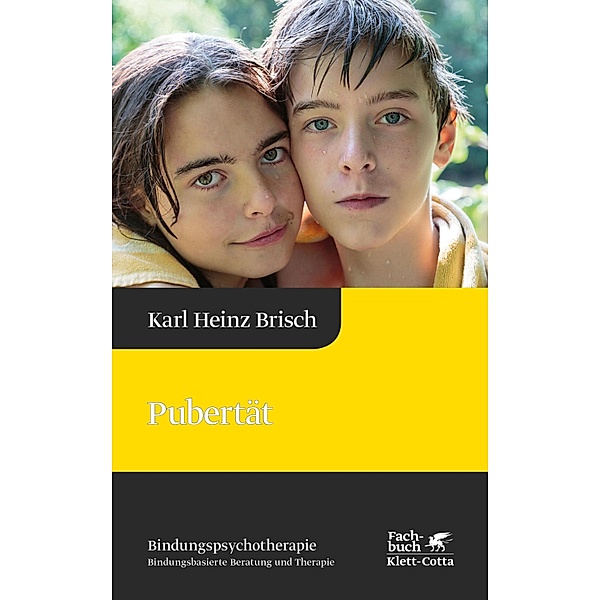 Pubertät (Bindungspsychotherapie) / Bindungspsychotherapie, Karl Heinz Brisch