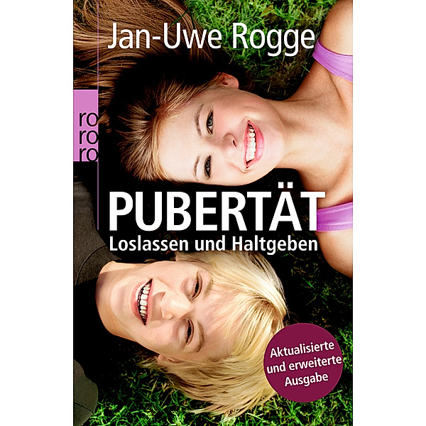 Pubertät: Loslassen und Haltgeben, Jan-Uwe Rogge