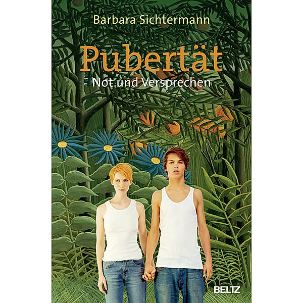 Pubertät - Not und Versprechen / Beltz Taschenbücher Bd.762, Barbara Sichtermann