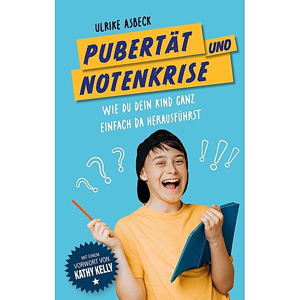 Pubertät und Notenkrise, Ulrike Asbeck