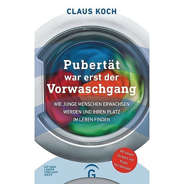 Pubertät war erst der Vorwaschgang, Claus Koch