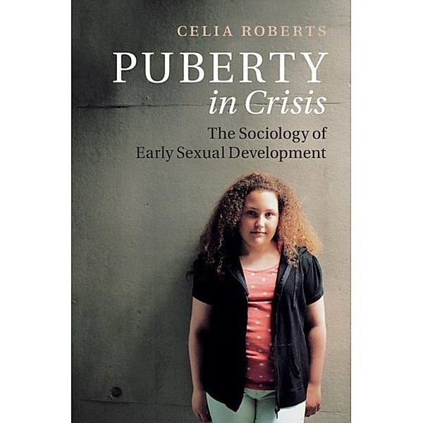 Puberty in Crisis, Celia Roberts