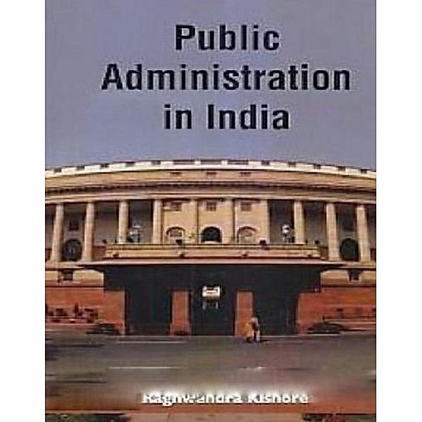 Public Administration In India, Raghwendra Kishore