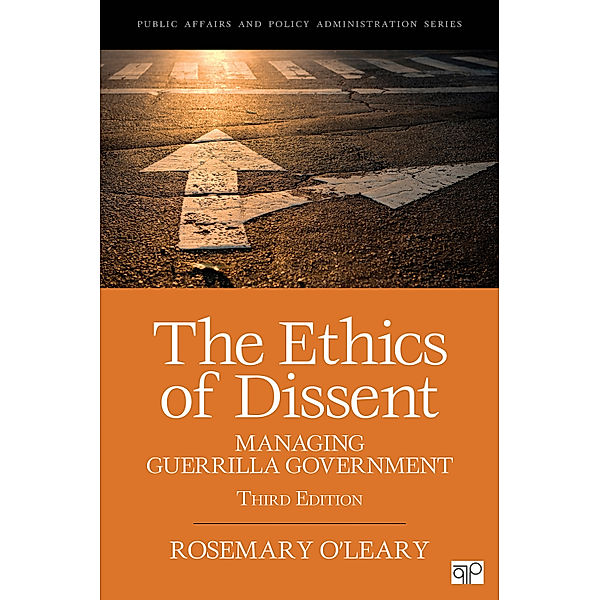 Public Affairs and Policy Administration Series: The Ethics of Dissent, Rosemary O'Leary